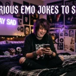 Hilarious Emo Jokes to Share one liner