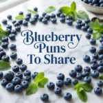 Blueberry Puns To Share