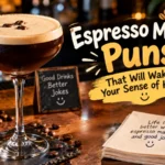 Espresso Martini Puns That Will Wake Up Your Sense of Humor